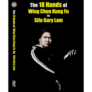 Sifu Gary Lam : The 18 Hands of Wing Chun